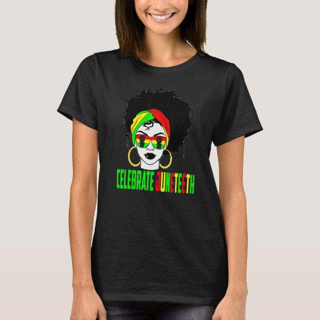 Celebrate Juneteeth Pride Black History Afro Ameri T-Shirt (Vorderseite)