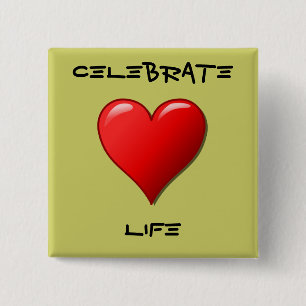 Celebrate Life Button