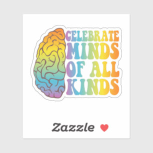 Celebrate Minds aller Art und Awareness-Geschenk Aufkleber