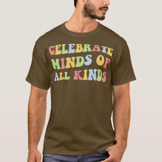 Celebrate Minds aller Art VI T-Shirt