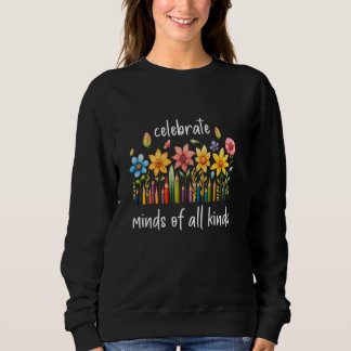 Celebrate Minds aller Art von Autismus Psychische  Sweatshirt
