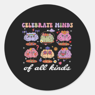 Celebrate Minds aller Arten von Gehirnen Neuroviel Runder Aufkleber