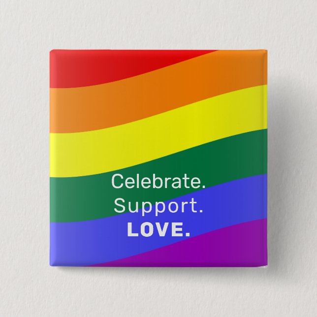 Celebrate.Support.Liebe|Gay Pride|Rainbow Flag Button (Vorderseite)