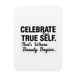 Celebrate True Self Sticker Magnet