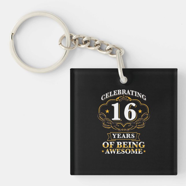 Celebrating 16 Years of Being Awesome Schlüsselanhänger (Vorderseite)