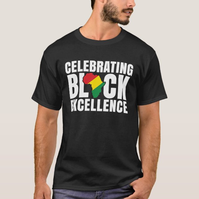 Celebrating Black Excellence African Pride History T-Shirt (Vorderseite)
