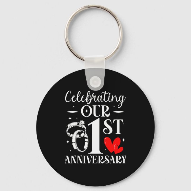Celebrating Our 1st Wedding Anniversary 1 Year Of  Schlüsselanhänger (Vorderseite)