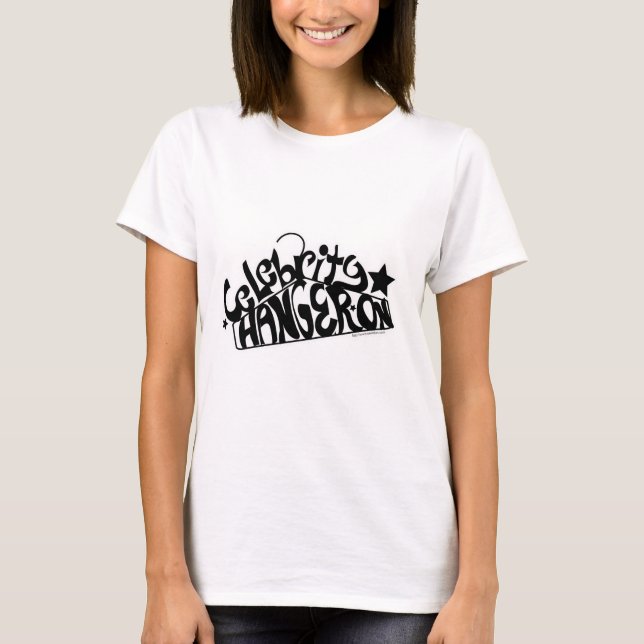 Celebrity Hanger On! T-Shirt (Vorderseite)