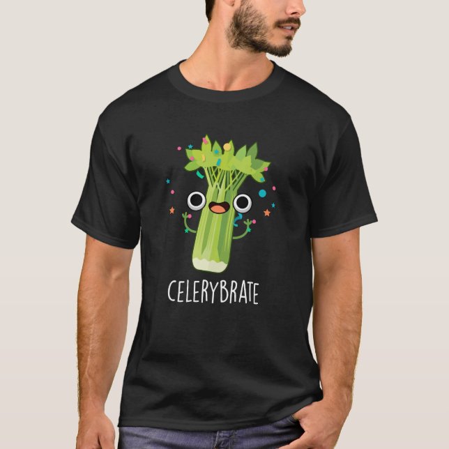Celery-brate Funny Veggie Celery Pun Dark BG T-Shirt (Vorderseite)