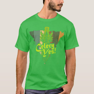 Celery Yes Funny Vegetable Gardener 337 T-Shirt