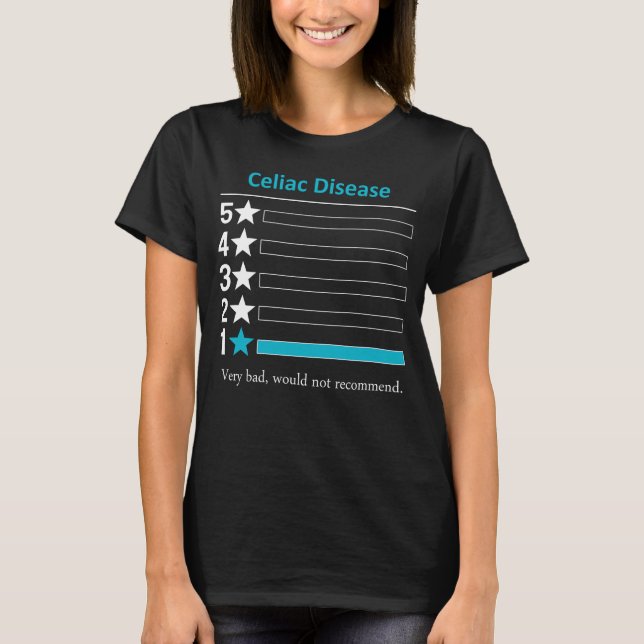 Celiac Disease Sehr schlecht, würde nicht empfehle T-Shirt (Vorderseite)