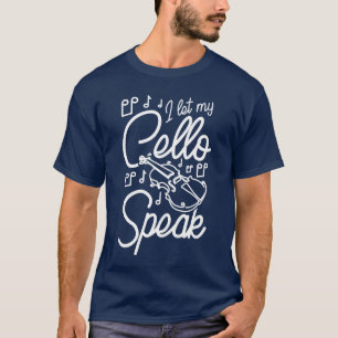 Cellist Ich lasse mein Cello lustig sprechen T-Shirt