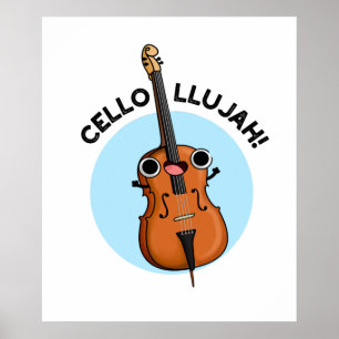 Cello-llujah Funny Cello Pun Poster