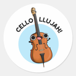 Cello-llujah Funny Cello Pun Runder Aufkleber