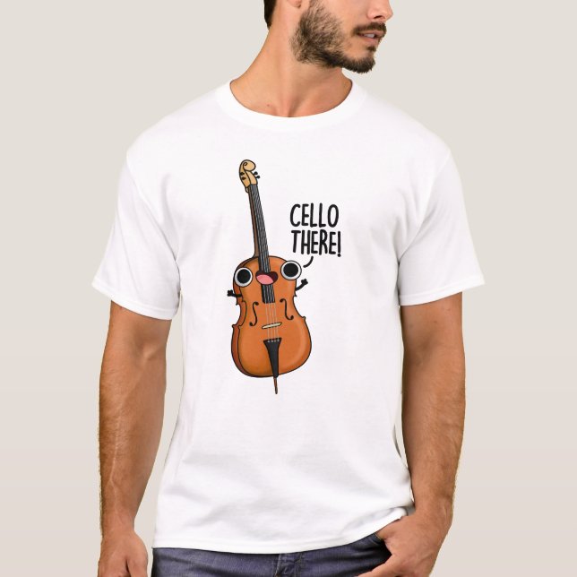 Cello There Funny Music Pub T-Shirt (Vorderseite)