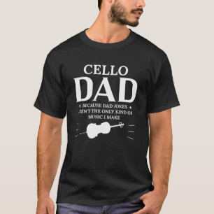 Cello Vater, weil Vater-Witze die einzige Art sind T-Shirt