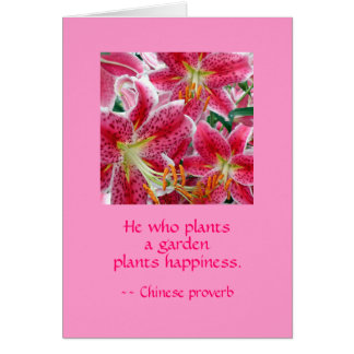 Celui qui plante un jardin plante le bonheur. WI B