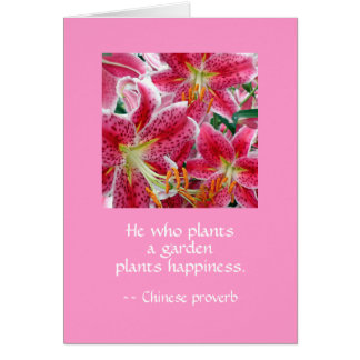Celui qui plante un jardin plante le bonheur. WI B