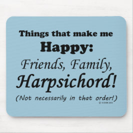 Cembalo macht mich glücklich mousepad