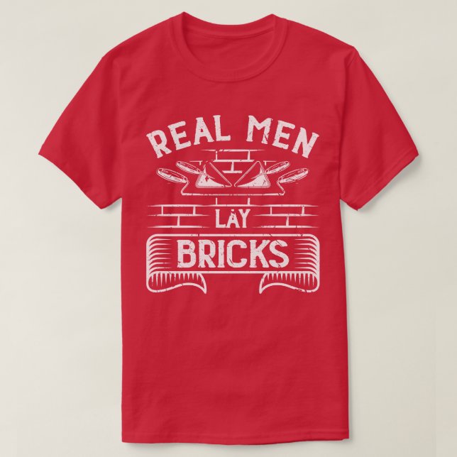 Cement Mason Real Men Lay Bricklayer T-Shirt (Design vorne)