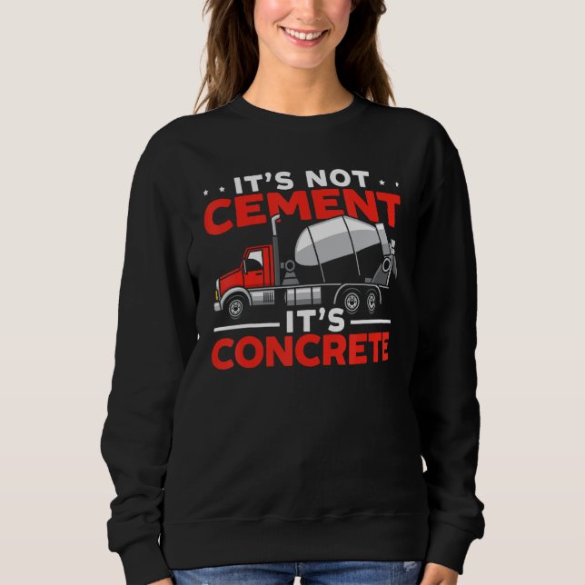 Cement Mixer Truck Driver Job Profession Construct Sweatshirt (Vorderseite)