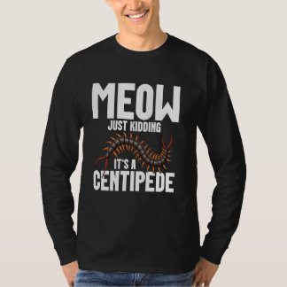 Centipede Eigentümer Arthropod versteckt Insekt Ri T-Shirt