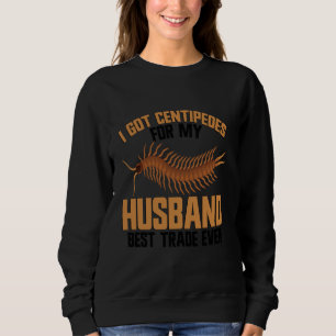 Centipedes Owner Entomologin Arthropod Insect Cen Sweatshirt