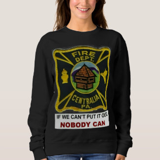 Centralia PA, FD Sweatshirt