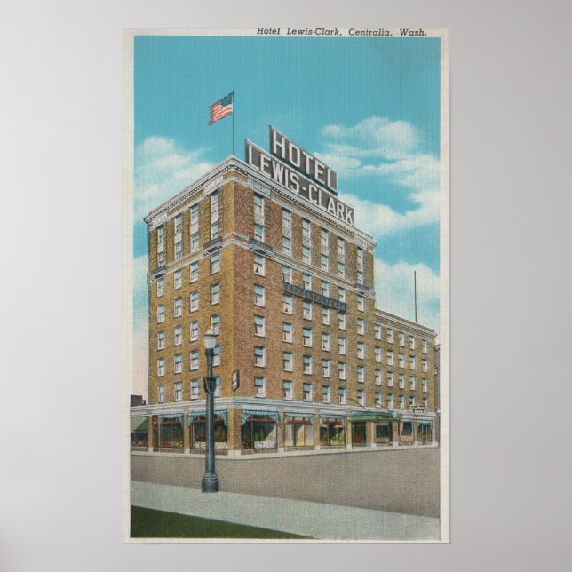 Centralia, WA - Aussicht auf das Hotel Lewis-Clark Poster (Vorne)