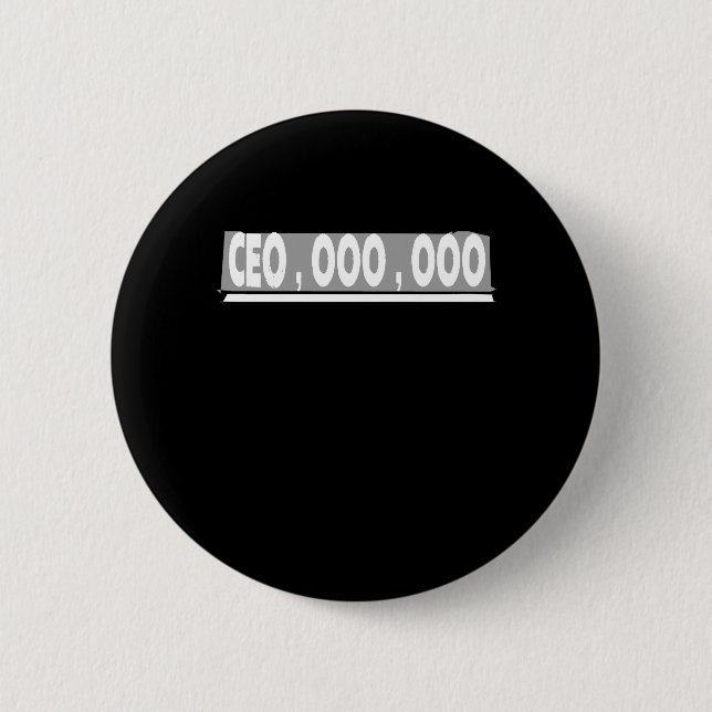CEO 9 Digit Lohn für Unternehmer Button (Vorderseite)