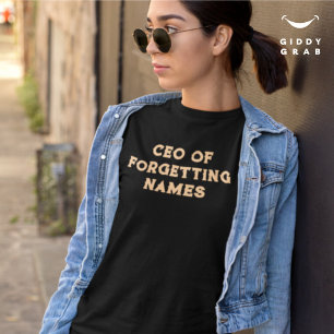 CEO des Vergessens von Namen Funny Character Zitat T-Shirt