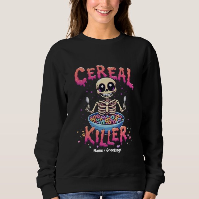 Cereal Killer Frühstück Funny Cereal Bowl Skelett Sweatshirt (Vorderseite)
