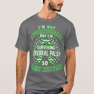 Cerebral Palsy Bewusstsein ist nicht Superfrau, so T-Shirt