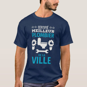 Certifié meilleur plombier de la ville  T-Shirt