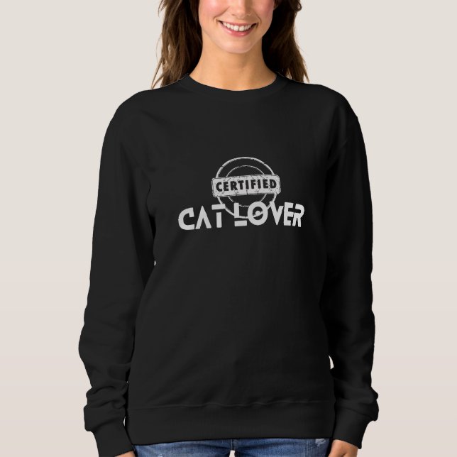 Certified Cat Lover Sweatshirt (Vorderseite)