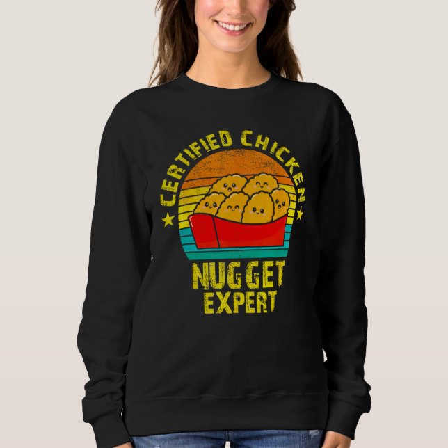 Certified Chicken Nuggets Expert Fried Food Sweatshirt (Vorderseite)