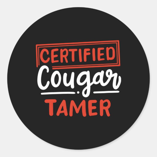 Certified Cougar Tamer für Cougar Hunter Runder Aufkleber (Vorderseite)