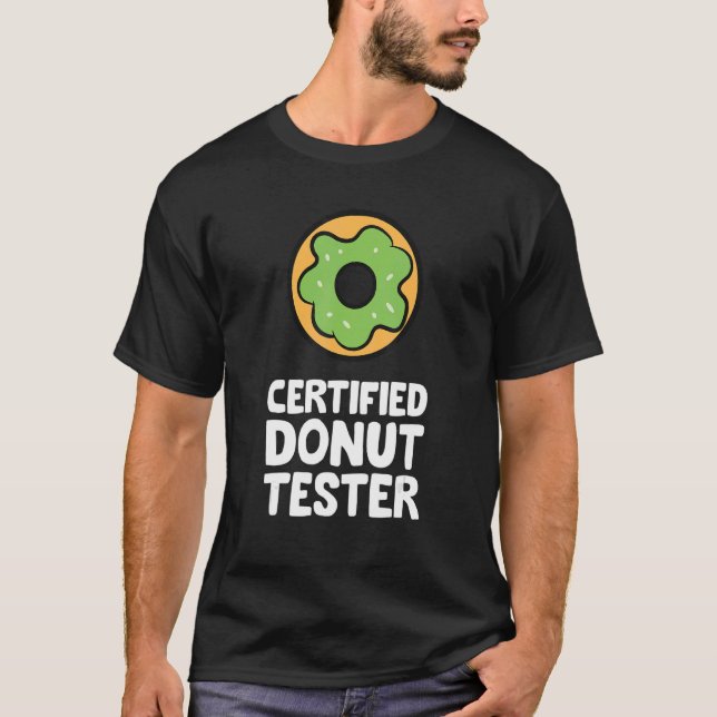Certified Donut Tester Doughnut T-Shirt (Vorderseite)