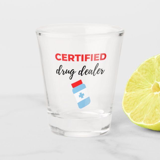 Certified Drug Dealer 2 Schnapsglas (Vorderseite)