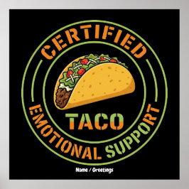 Certified Emotional Support Taco Funny Foodie Poster
