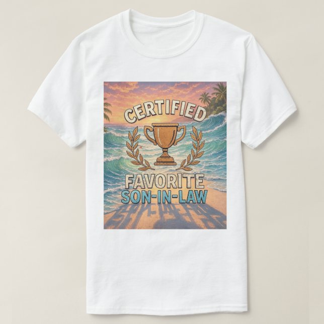 Certified Favorite Son-In-Law T-Shirt (Design vorne)