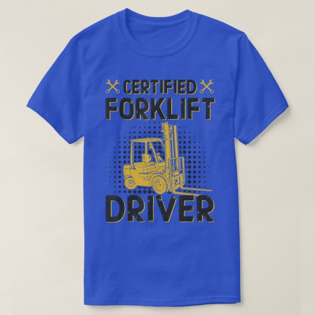 Certified Forklift Driver - Lift Truck Driver - Fa T-Shirt (Design vorne)