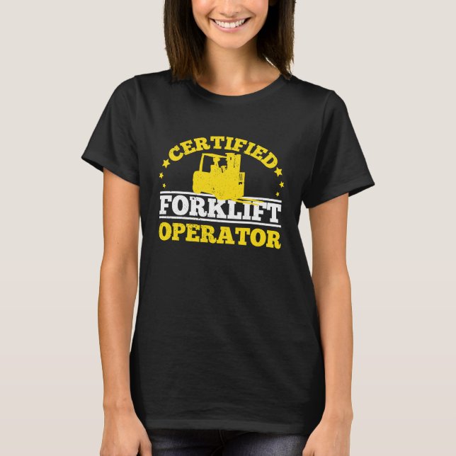 Certified Forklift Operator T-Shirt (Vorderseite)