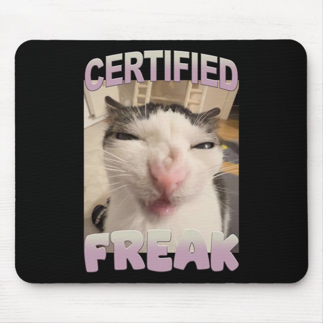 Certified Freak Cat Meme Funny Pet Spaß Mousepad (Vorne)