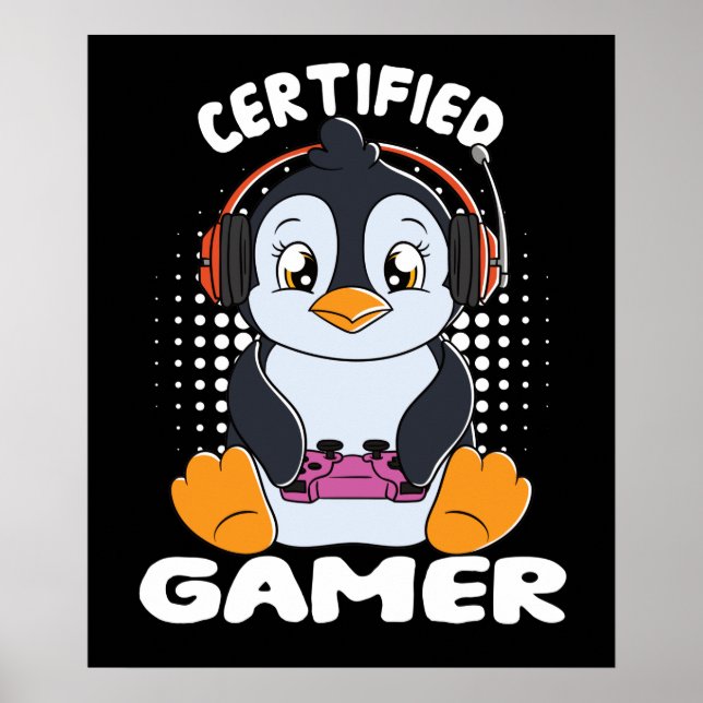Certified Gamer Niedlich Pinguin Poster (Vorne)