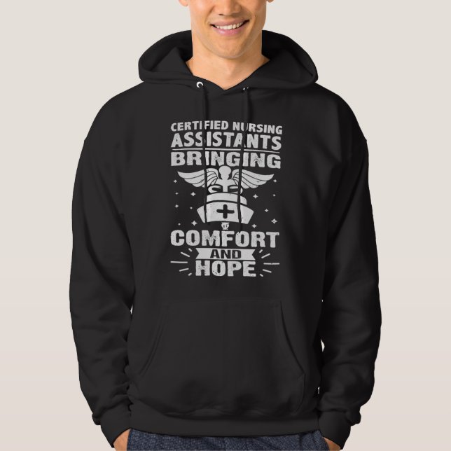 Certified Nursing Assistants Bringing Comfort and  Hoodie (Vorderseite)