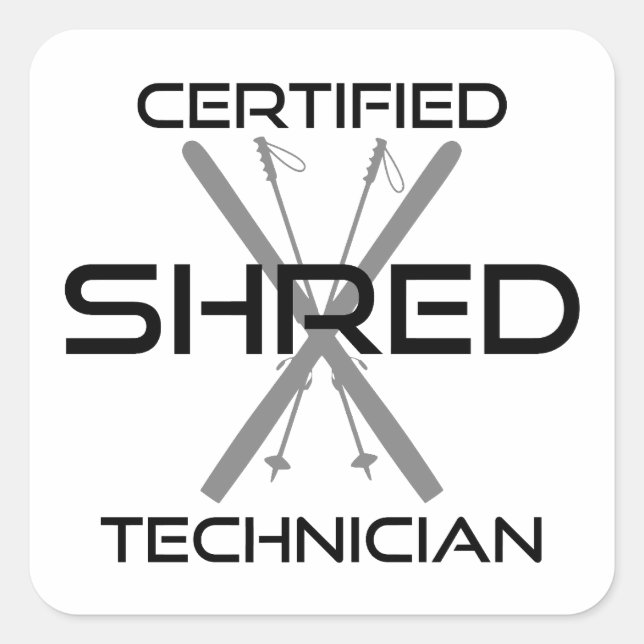 Certified Shred Technician Skiing Quadratischer Aufkleber (Vorderseite)