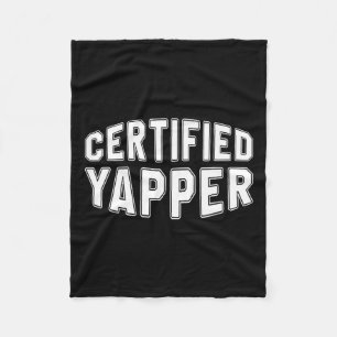 Certified Yapper Funny Beruflich Yapper Fleecedecke
