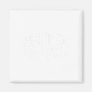 Certified Yapper Funny Beruflich Yapper Magnet