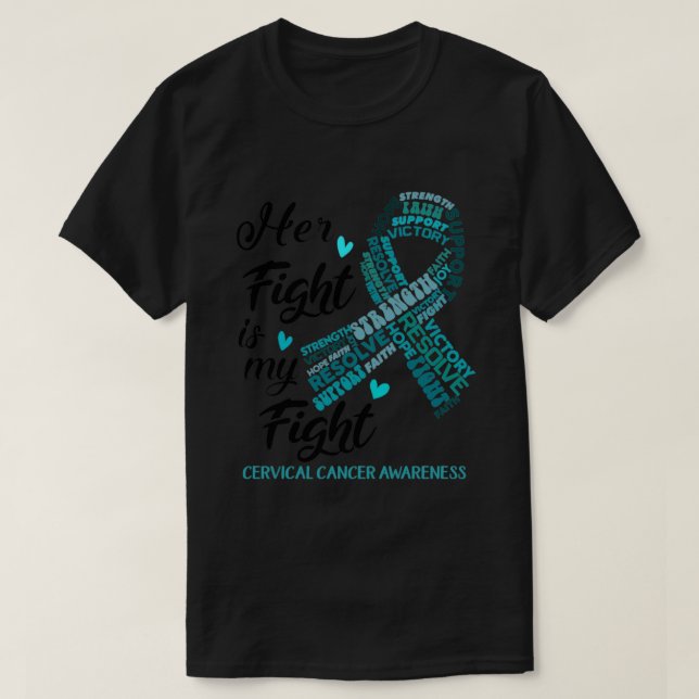 Cervical Cancer Awareness Her Fight is my Fight1 T-Shirt (Design vorne)